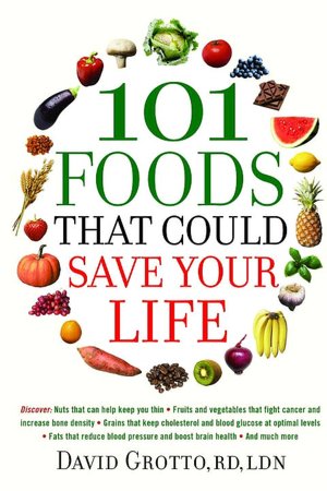 101 Foods That Could Save Your Life