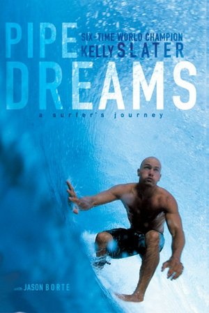 Online books free downloads Pipe Dreams: A Surfer's Journey by Kelly Slater in English  9780060096311