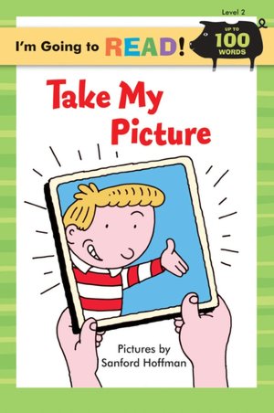 I'm Going to Read (Level 2): Take My Picture