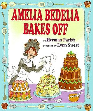 Amelia Bedelia Bakes Off