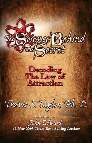 The Science Behind The Secret: Decoding the Law of Attraction