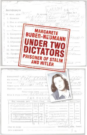 Under Two Dictators: Prisoner of Stalin and Hitler
