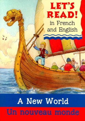 A New World/Un nouveau monde: French/English Edition