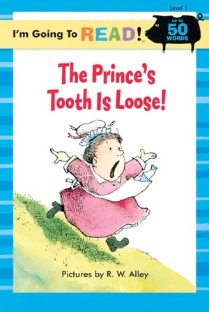 I'm Going to Read (Level 1): The Prince's Tooth Is Loose