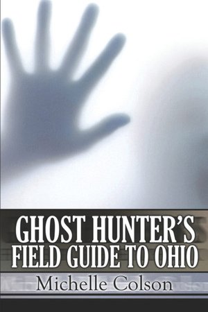 Ghost Hunter's Field Guide To Ohio