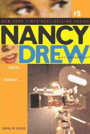Lights, Camera... (Nancy Drew Girl Detective Series #5)