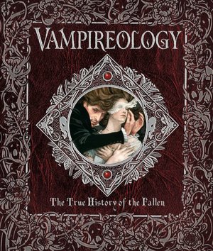 Vampireology: The True History of the Fallen