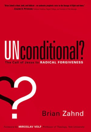 Unconditional?: The call of Jesus to radical forgiveness