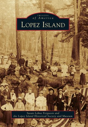Lopez Island, Washington (Images of America Series)