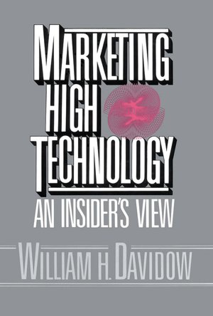 Marketing High Technology: An Insider's View
