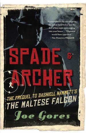 Spade and Archer: The Prequel to The Maltese Falcon