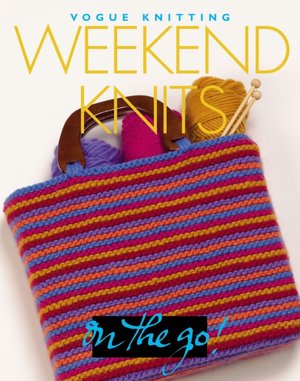 Weekend Knits (Vogue Knitting on the Go! Series)