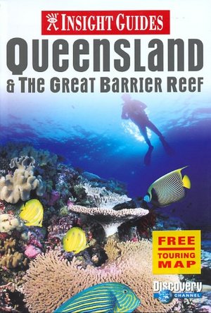 Insight Guide: Queensland and The Great Barrier Reef