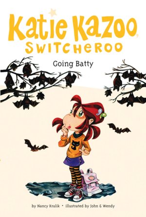 Going Batty (Katie Kazoo, Switcheroo Series #32)
