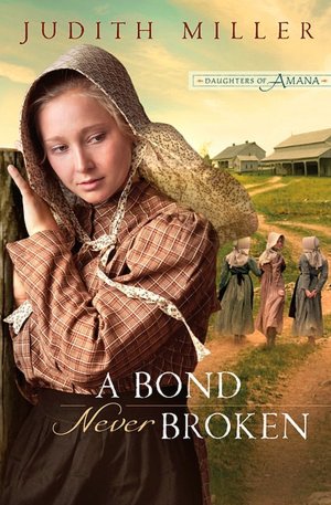 A Bond Never Broken (Daughters of Amana Series #3)
