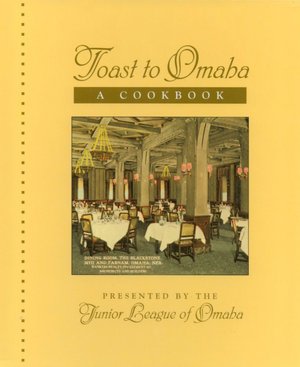 Toast to Omaha: A Cookbook