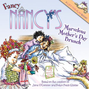 Fancy Nancy: Marvelous Mother's Day Brunch (Fancy Nancy Series)