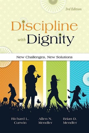 Discipline with Dignity, 3rd Edition: New Challenges, New Solutions