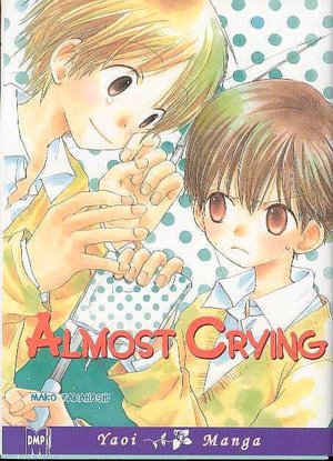 Almost Crying, Volume 1 (Yaoi)
