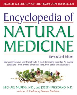 Encyclopedia of Natural Medicine, Revised 2nd Edition