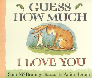 Guess How Much I Love You (Sandy Creek Edition)