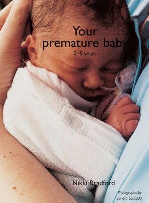 Your Premature Baby: 0 to 5 Years
