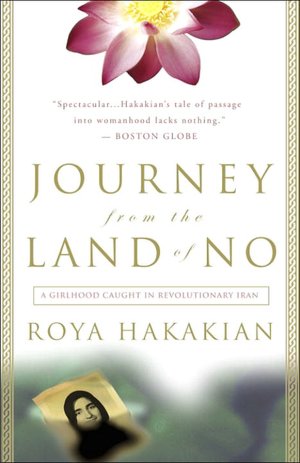 Journey from the Land of No: A Girlhood Caught in Revolutionary Iran