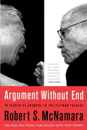 Argument Without End: In Search of Answers to the Vietnam Tragedy