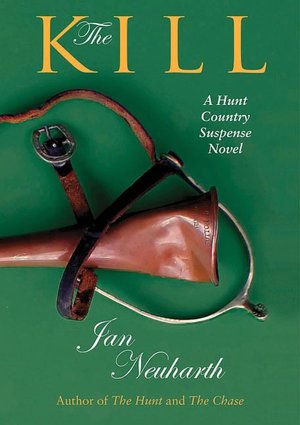 The Kill (Hunt Country Suspense Series)