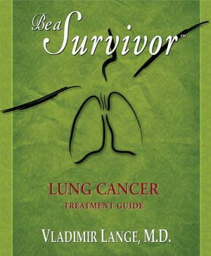 Be a Survivor: Lung Cancer Treatment Guide