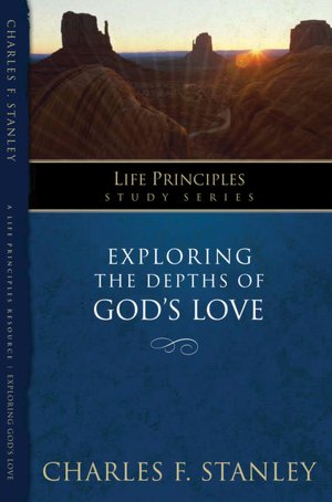 Charles Stanley Life Principles Study Guides: Exploring the Depths of God's Love