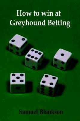 How to win at Greyhound Betting