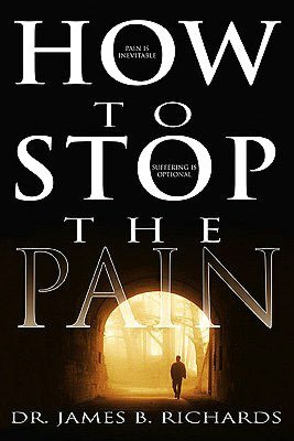 Best audio book download service How to Stop the Pain 9780883687222 by James B. Richards  (English literature)