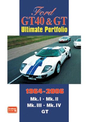 Ford GT40 and GT Ultimate Portfolio 1964-2006