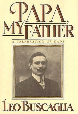 Papa, My Father: A Celebration of Dads