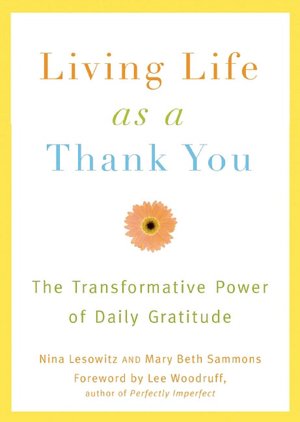 Living Life as a Thank You: The Transformative Power of Daily Gratitude