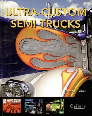 Ultra-Custom Semi Trucks