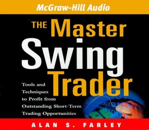 The Master Swing Trader: Tools and Techniques to Profit from Outstanding Short-Term Trading Opportunities