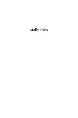 Molly Ivins: A Rebel Life