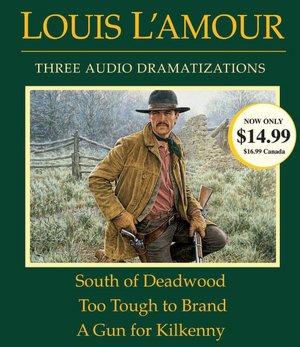South of Deadwood / Too Tough to Brand / Showdown Trail