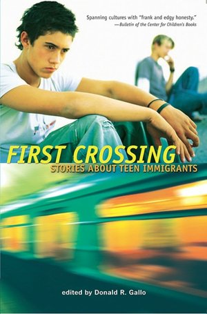 First Crossing: Stories About Teen Immigrants