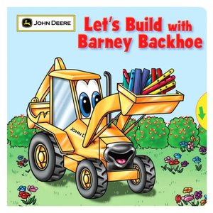 Let's Build with Barney Backhoe (John Deere Children's Series)