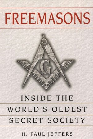 Freemasons: Inside the World's Oldest Secret Society