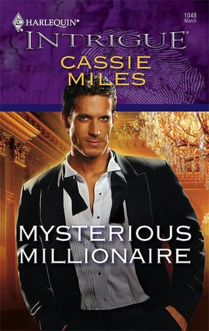 Mysterious Millionaire (Harlequin Intrigue Series #1048)