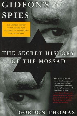 Gideon's Spies: The Secret History of the Mossad