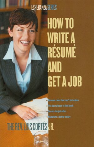 How to Write a Resume and Get a Job