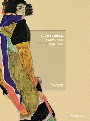 Egon Schiele: Letters and Poems 1910-1912 from the Leopold Collection