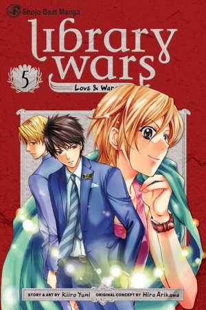 Library Wars: Love & War, Volume 5