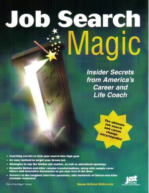 Job Search Magic: Job Search Secrets from America's Career and Life Coach