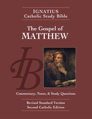 Ignatius Catholic Study Bible: The Gospel of Matthew